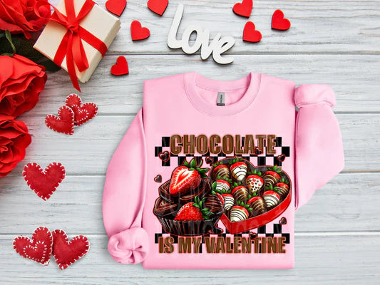 Chocolate is my valentine Valentine Sweatshirt