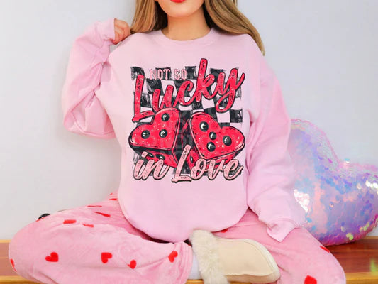 Not so lucky Valentine Sweatshirt